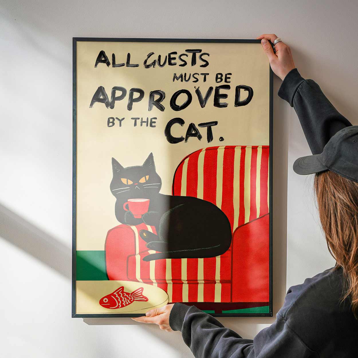 Affiche All Guests Must Be Approved By The Cat