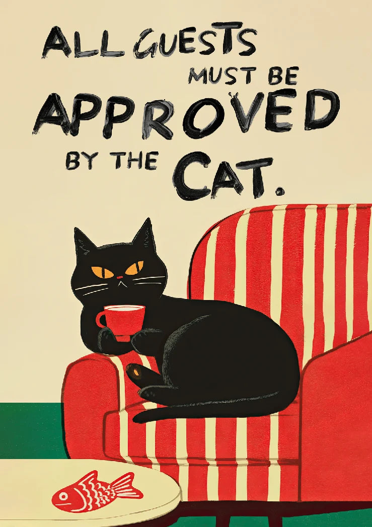 Affiche All Guests Must Be Approved By The Cat